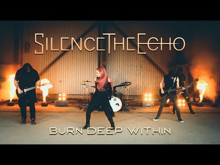 Silence The Echo - Burn Deep Within (Official Video)