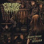 Corpse Water - ...Something in the Water