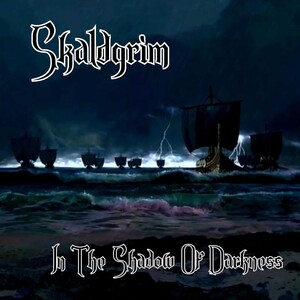 Skâldgrim - In The Shadow Of Darkness