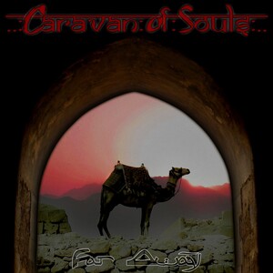 Caravan of Souls - Far Away