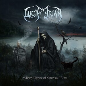 Luciferian - Where Rivers of Sorrow Flow